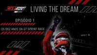 Living The Dream - Ep 1 - Os 10 anos da Sprint Race