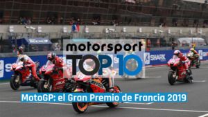 El Top 10 del Gran Premio de Francia 2019 de MotoGP